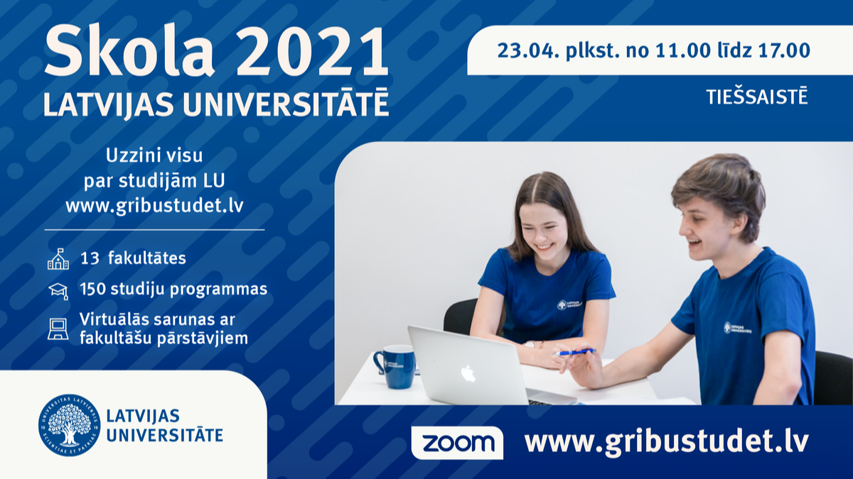 Uzzini visu par studiju iespējām virtuālajā pasākumā “Skola 2021 Latvijas Universitātē”! 