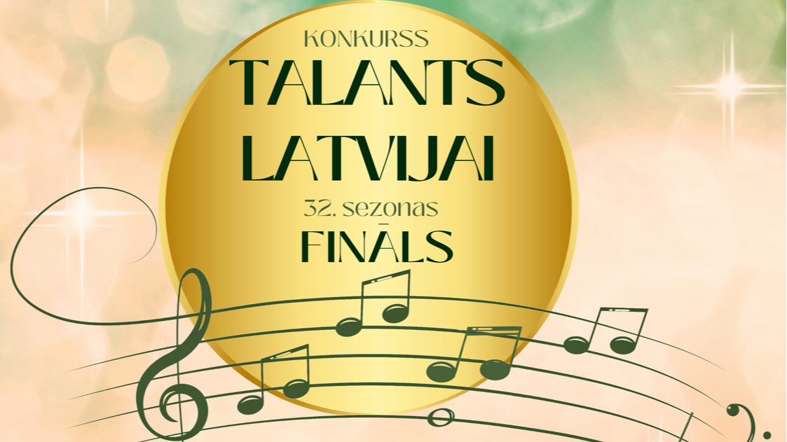 Aicina apmeklēt konkursa ‘’Talants Latvijai’’ 32. sezonas finālu