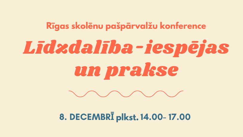 Rīgā norisināsies ikgadējā konference “Līdzdalība – iespējas un prakse”
