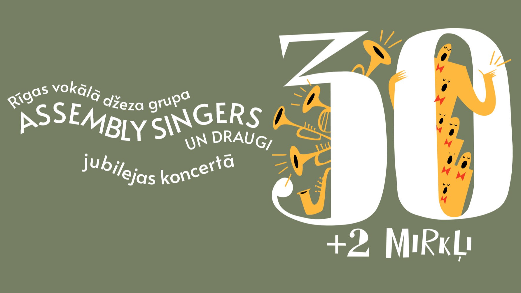 Rīgas vokālā džeza grupa “Assembly singers” aicina  uz jubilejas koncertu “30 + 2 mirkļi”