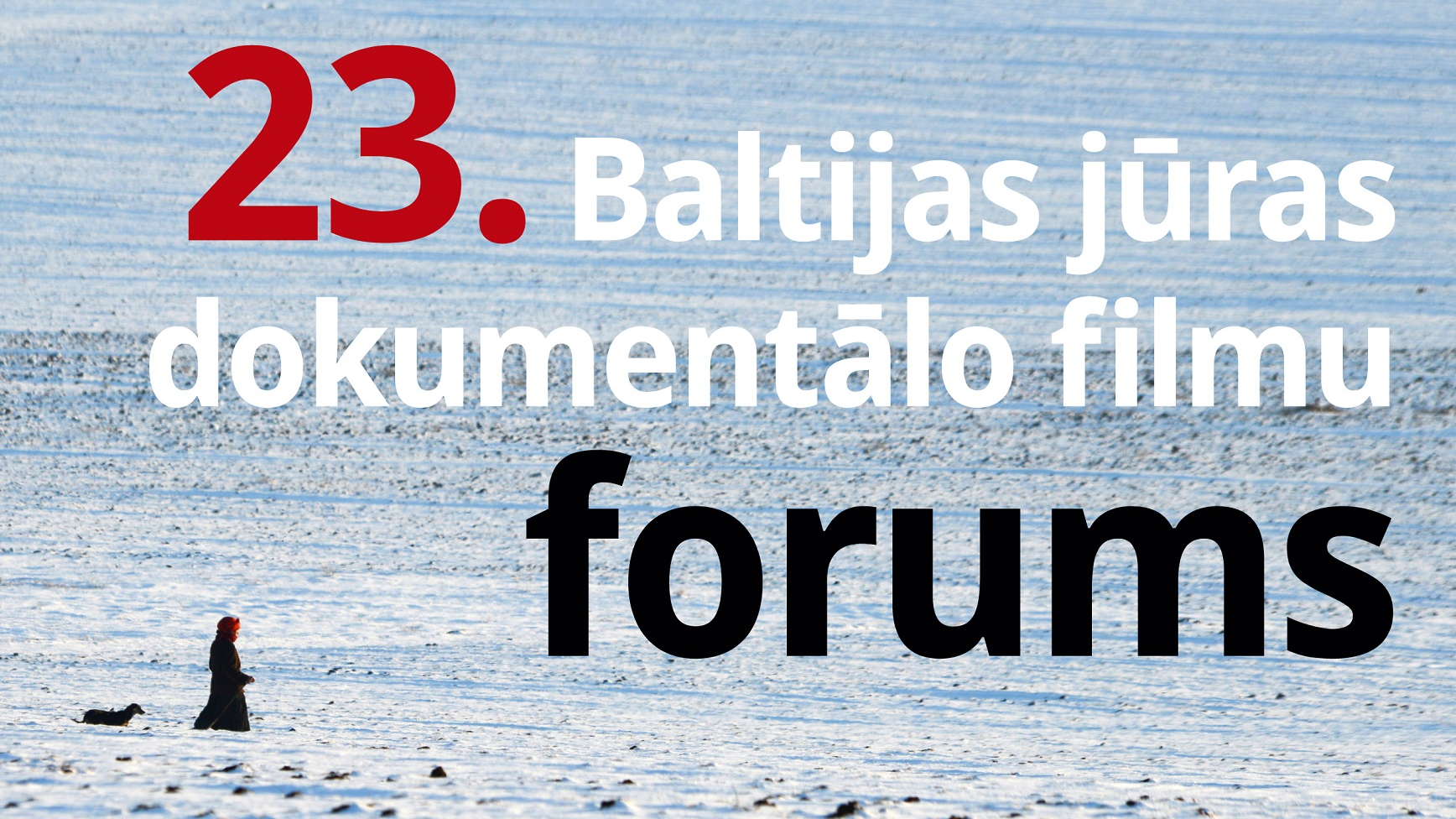 23. BALTIJAS JŪRAS DOKUMENTĀLO FILMU FORUMS izziņo programmu