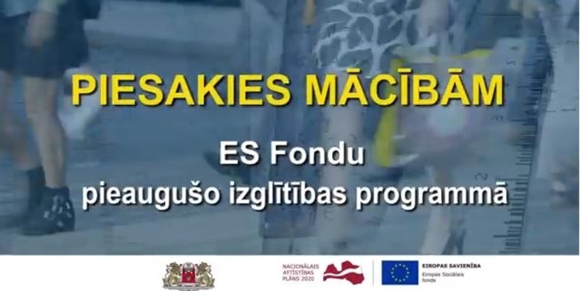 Lieliska iespēja mainīt savu dzīvi - piesakies mācībām pieaugušajiem