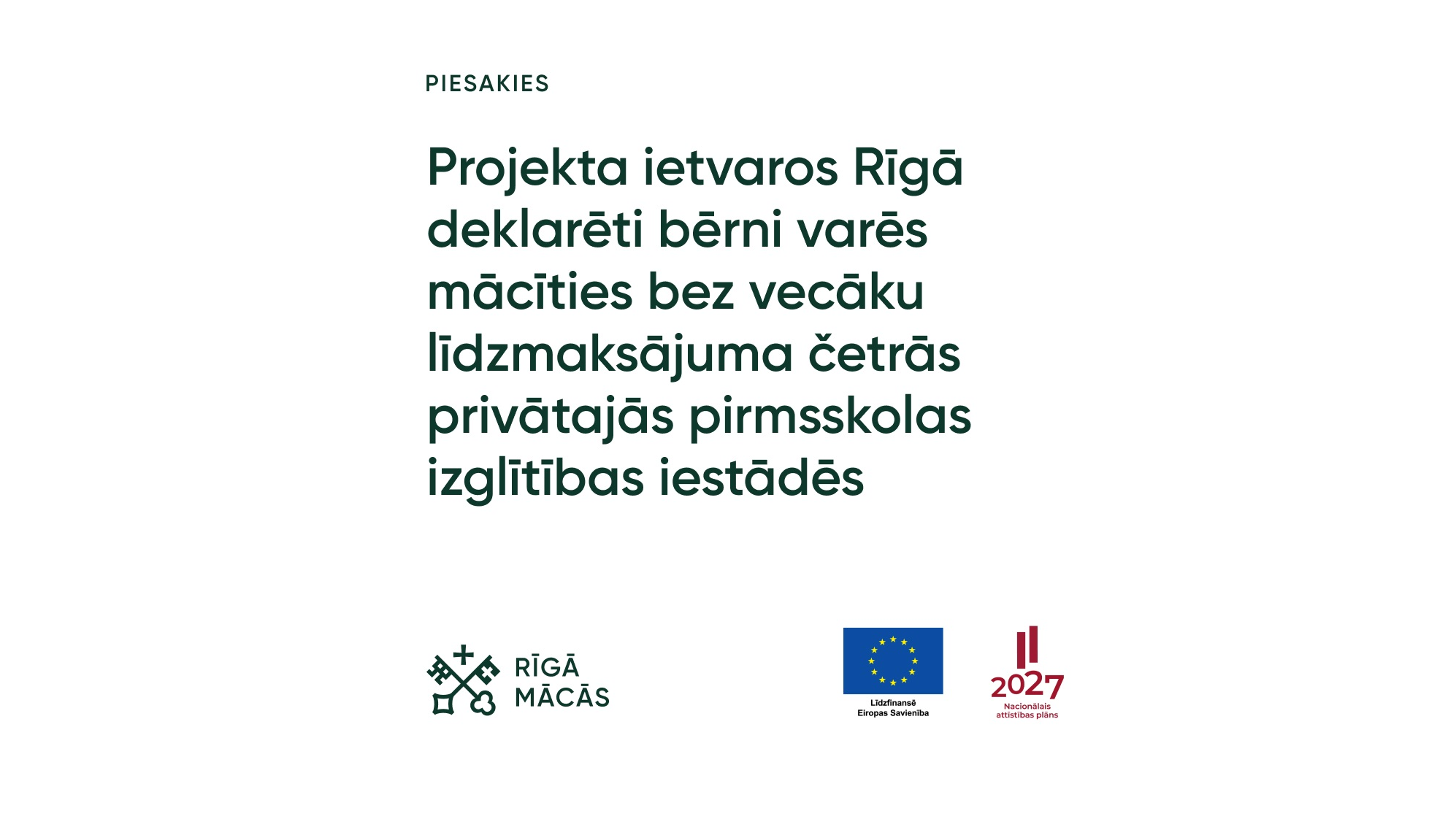 Rīgā deklarēti bērni projekta laikā varēs mācīties bez vecāku līdzmaksājuma četros privātajos bērnudārzos