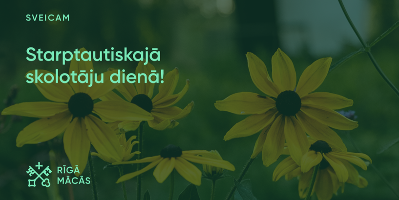 Sirsnīgi sveicieni Skolotāju dienā!