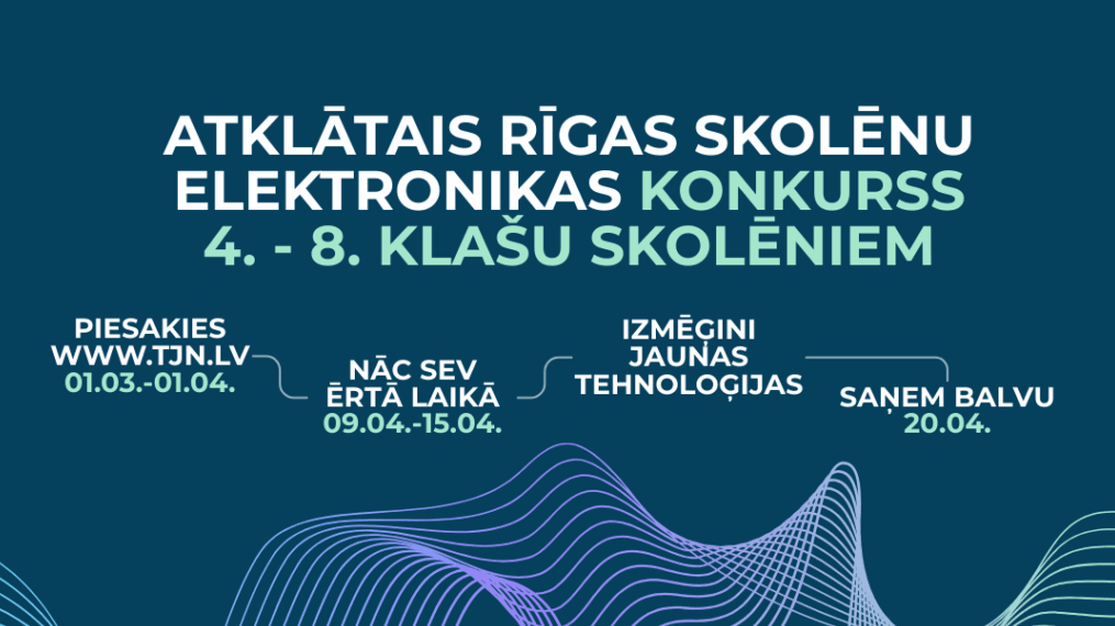 RTJN “Annas 2” organizē  "Atklāto Rīgas skolēnu elektronikas konkursu"