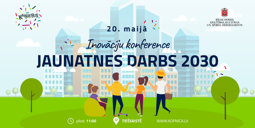 Inovāciju konference “Jaunatnes darbs 2030”