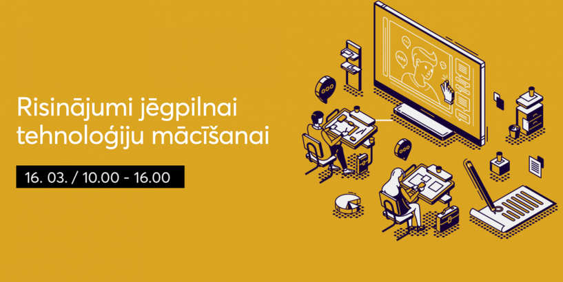 Ideju diena skolotājiem - "Risinājumi jēgpilnai tehnoloģiju mācīšanai"