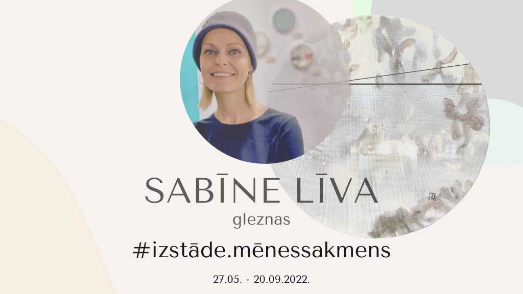 Mākslinieces Sabīnes Līvas “#izstāde.mēnessakmens”