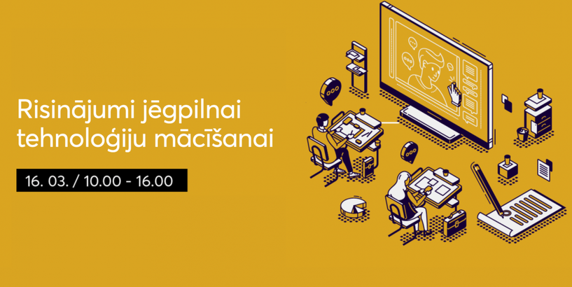 Ideju diena skolotājiem - "Risinājumi jēgpilnai tehnoloģiju mācīšanai"