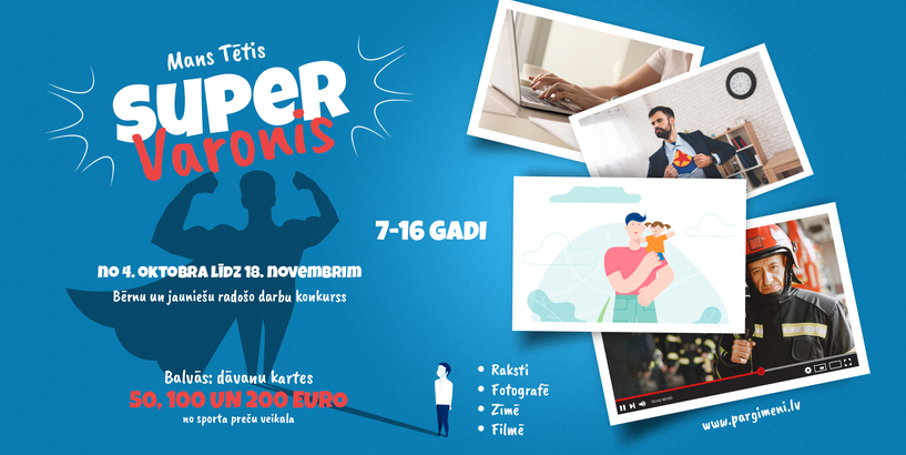Pagarināts radošo darbu konkurss “Mans tētis supervaronis”