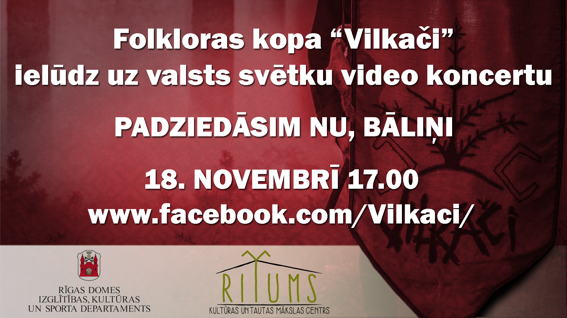 Kopas "Vilkači" Valsts svētkiem veltīts video koncerts ”Padziedāsim nu, bāliņi!”