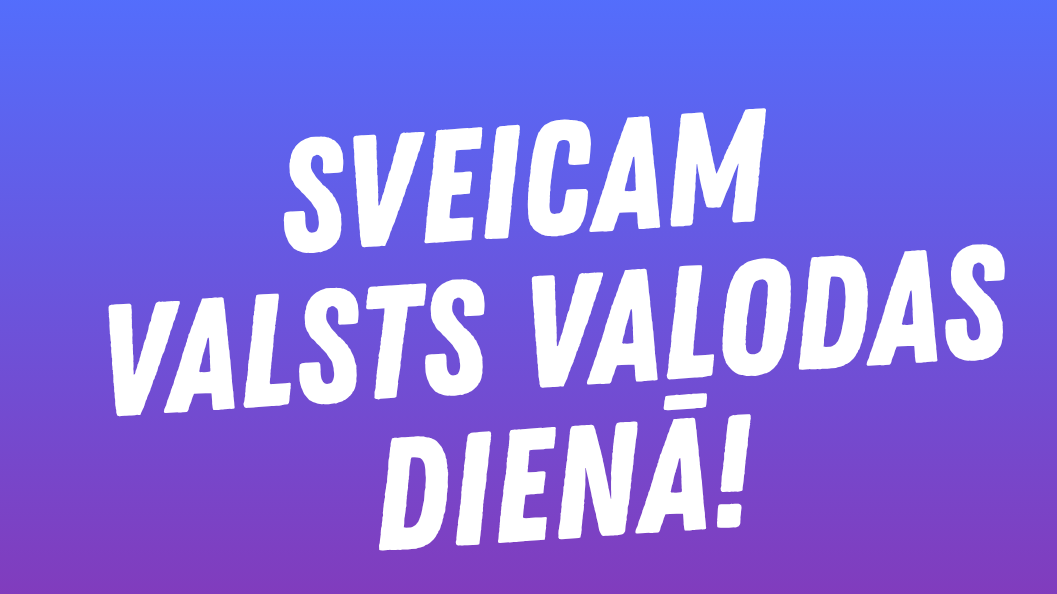 Latviešu valodas aģentūra aicina atzīmēt Valsts valodas dienu