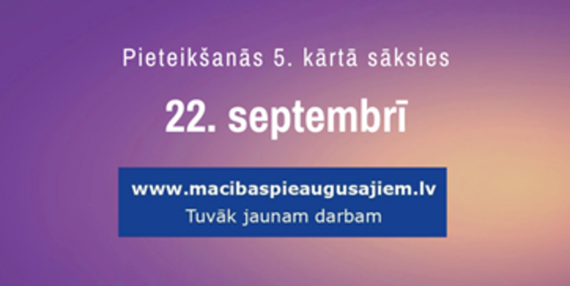 Nākamā pieteikšanās mācībām pieaugušajiem sāksies 22. septembrī