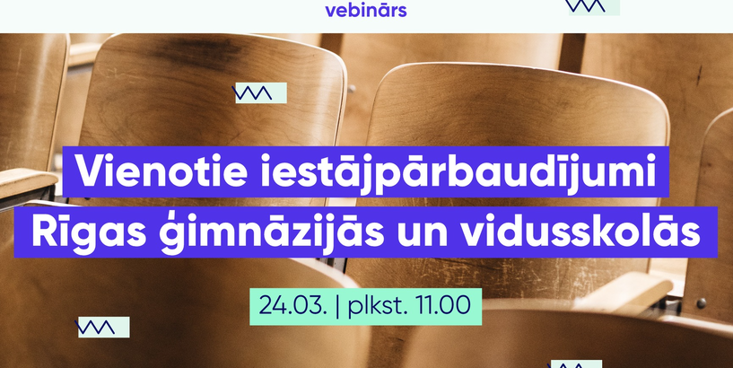 Vienotie iestājpārbaudījumi Rīgas ģimnāzijās un vidusskolās