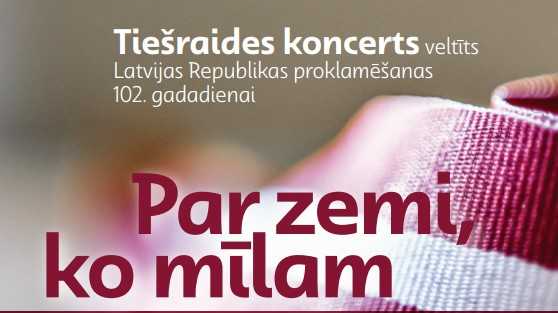 Tiešraides koncerts “Par zemi, ko mīlam”