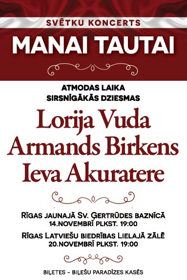 Svinīgajā koncertā „Manai tautai” apvienosies leģendārie dziedātāji  Armands Birkens, Lorija Vuda un Ieva Akuratere